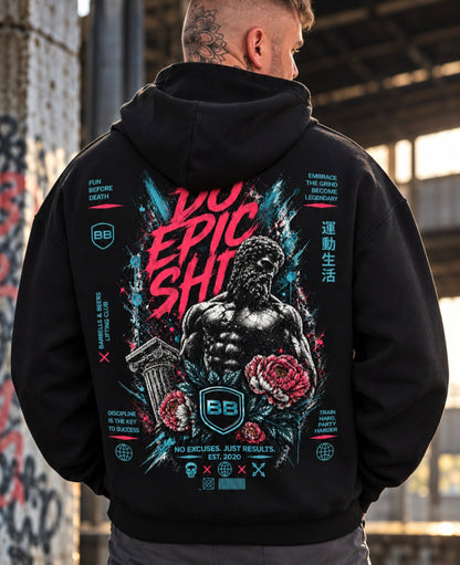 "Do Epic Shi#" premium Hoodie